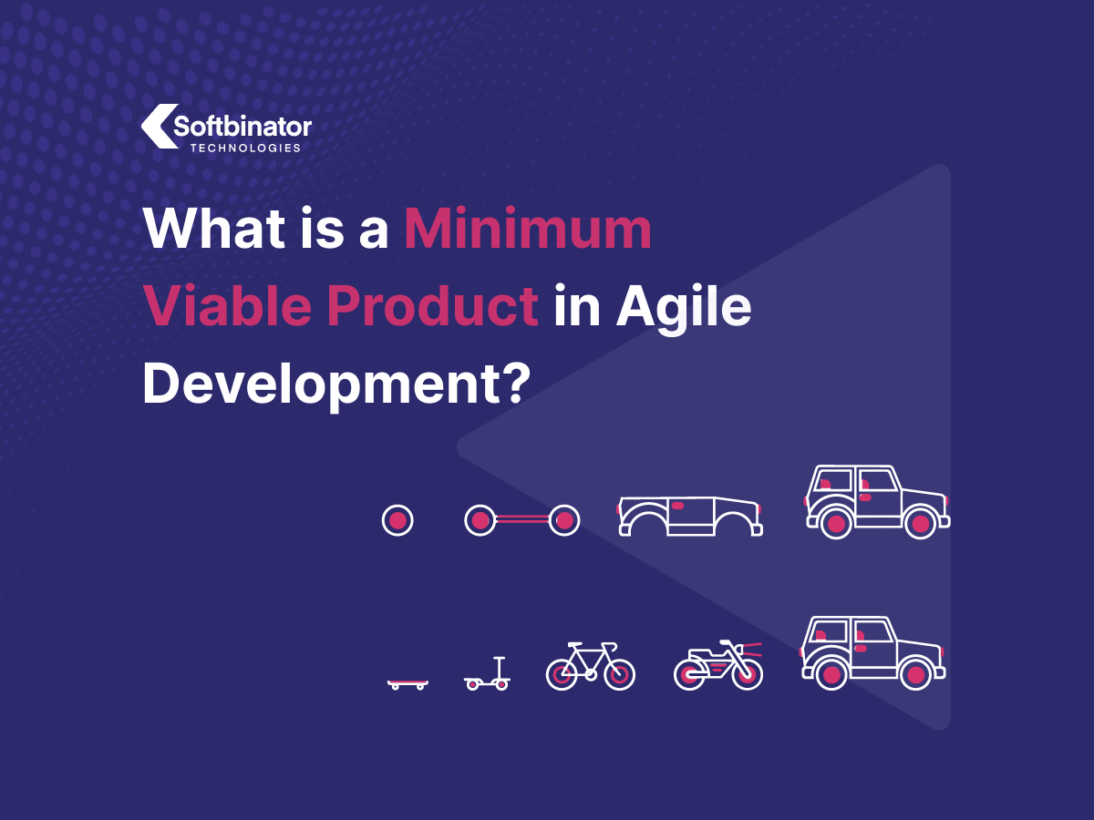 What is A Minimum Viable Product in Agile Development?
