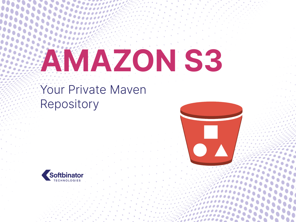 How to Use and Configure Amazon S3 as a Private Maven Repository