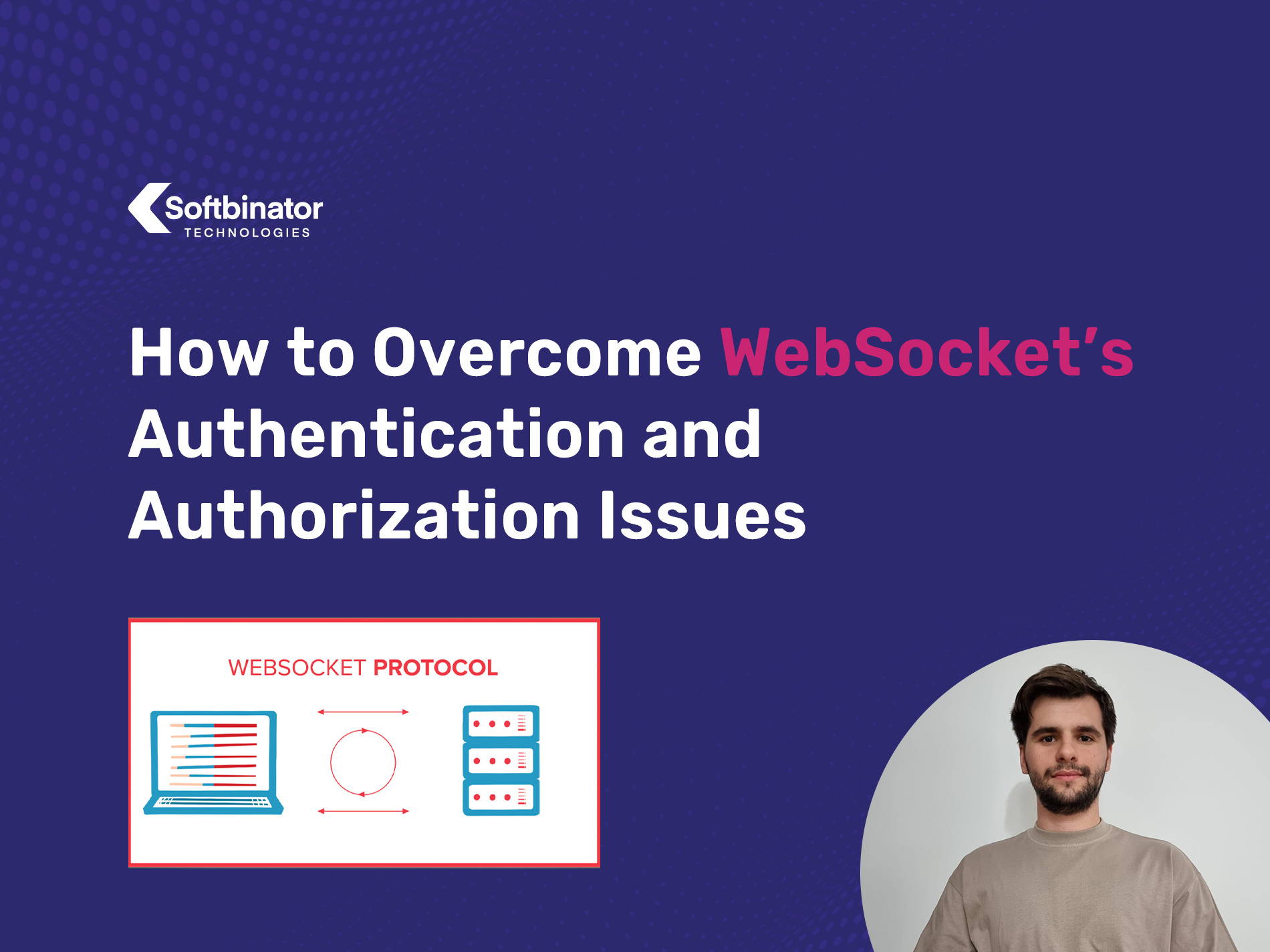 How to Overcome WebSocket’s Authentication and Authorization Issues (with Stomp.js and Spring Boot)